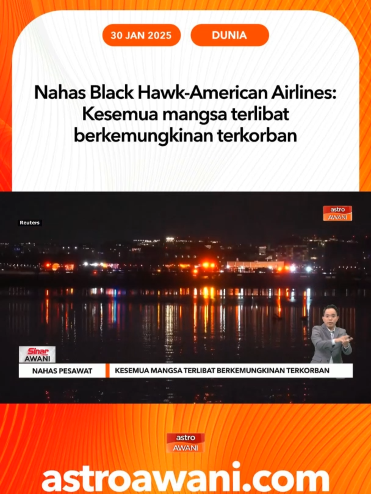 Pihak Berkuasa Washington menjangkakan kesemua mangsa yang terlibat dalam nahas pertembungan di udara melibatkan sebuah pesawat komersial dengan helikopter di Lapangan Terbang Kebangsaan Reagan, terkorban. #AWANInews