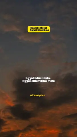 Mzansi’s Flyest - Ngiyak’khumbula #yanolyrics #SAMA28 #amapiano #amapianoisalifestyle #fyp #amapianoculture #lyrics_songs 