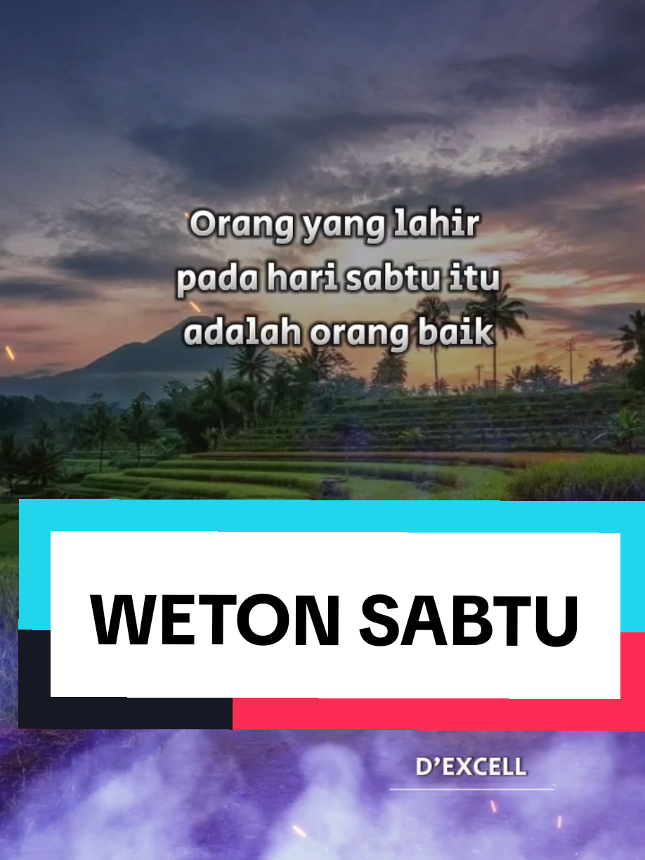 WETON SABTU Orang yang lahir sabtu adalah orang baik #sabtu #weton #wetonjawa #fypdong 