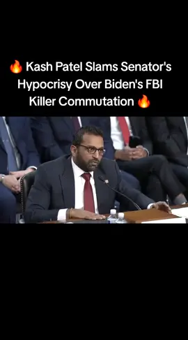 🔥 Kash Patel Slams Senator's Hypocrisy Over Biden's FBI Killer Commutation 🔥 During his FBI Director confirmation hearing, Kash Patel declared, 