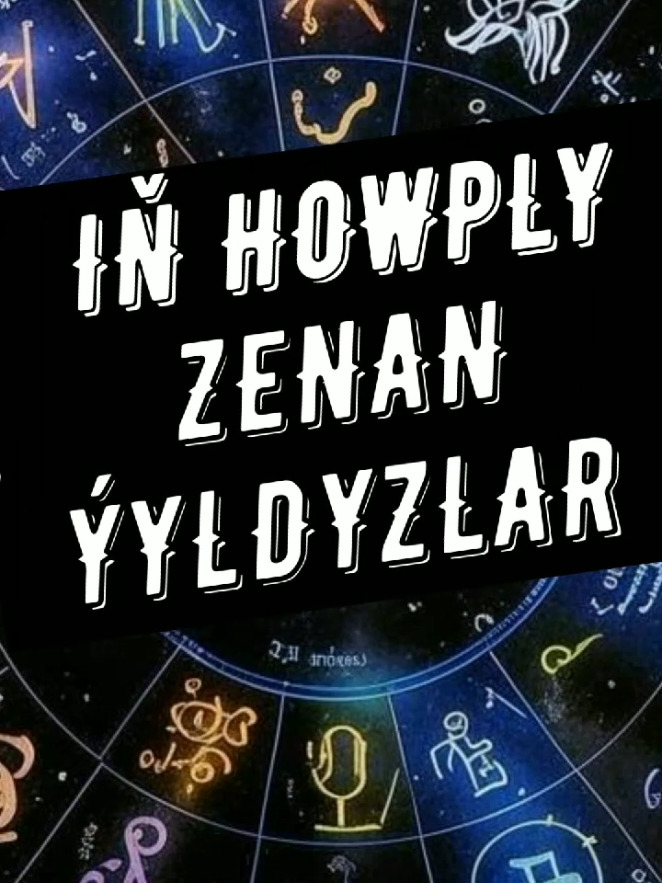 IÑ HOWPLY ZENAN ÝYLDYZLAR##turkmenistan #bereketliyrymlar #tazelik #habar #yrym 