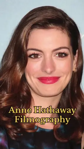 Filmography of Anne Hathaway #filmography #throughtheyears #annehathaway #movieclip #foryou #evolutionchallenge 