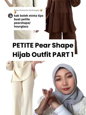 Membalas @jeruksugaa 😺🍊 tips pilih outfit buat petite pear shape , part Cara pilih atasan cewek petite pear shape berhijab .  Semoga membantu, mau tips apalagi nih. Komen yuk  #pearshapeoutfit #petitefashion #pearbody 