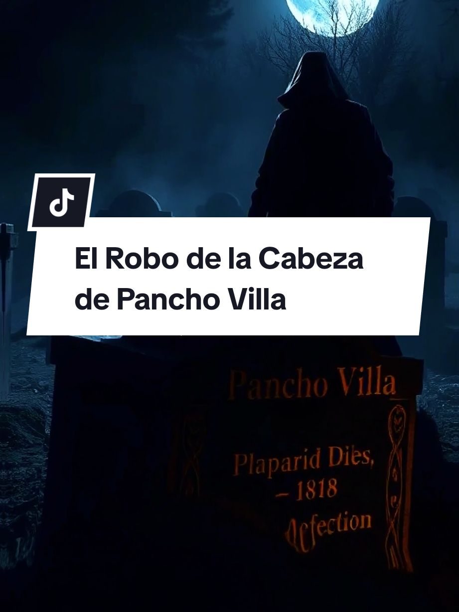 El Robo de la Tumba de Pancho Villa!!! #historiadesconocida #curiosidadeshistoricas #datoshistoricos #historias #MisteriosHistóricos #historia #hechoshistoricos #SecretosDeLaHistoria #historiauniversal #historiamexicana #historiademexico 