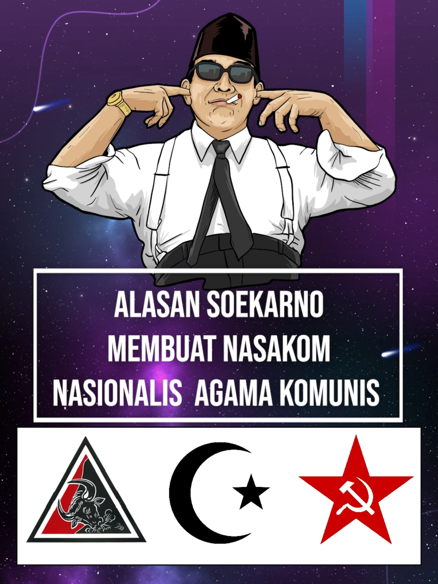 Alasan Soekarno Membuat Nasakom Nasionalis Agama Komunis