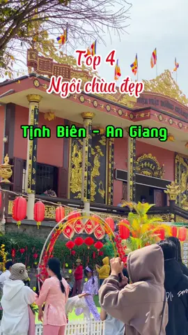 Những ngôi chùa đẹp ở Tịnh Biên - An Giang. Top 4 ngôi chùa đẹp ở Tịnh Biên!  #chua #chuadepangiang #chuakimtien #chualau #chuabaumuop #chuabanhxeo #tinhbienangiang 