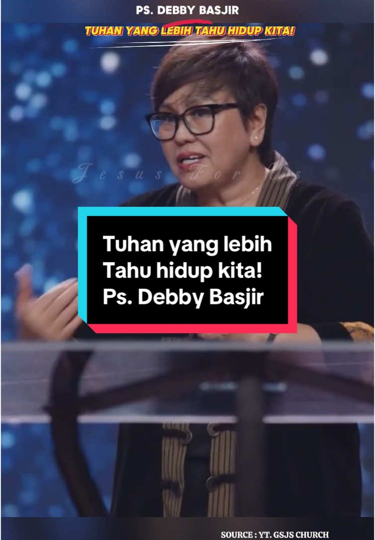 Percayalah, Tuhan lebih tahu hidup kita. - Ps. Debby Basjir - #psdebbybasjir #debbybasjir #gsjs #khotbahkristen #motivasikristen #jesusforus 