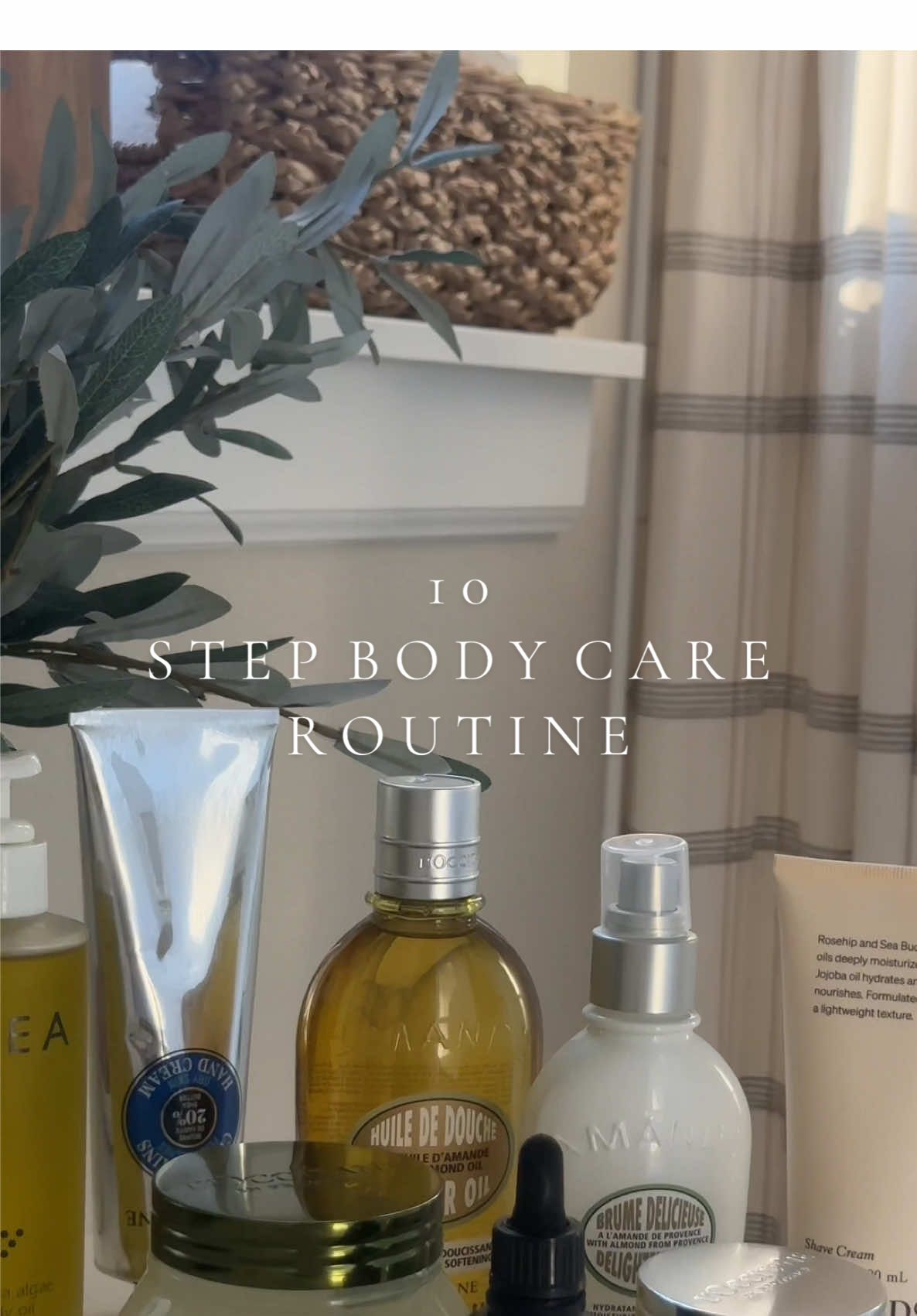 10 step body care routine using my fav body care brand @LOCCITANE 🫶🏼 #loccitanepartner #bodycare #SelfCare #selfcareroutine #aesthetic #routine #grwm 