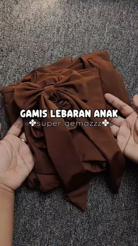 minimal punya satu buat lebaran nanti bun😍‼️#fyp #gamisanak #gamisanakperempuan #gamisanaklebaran #lebaran2025 