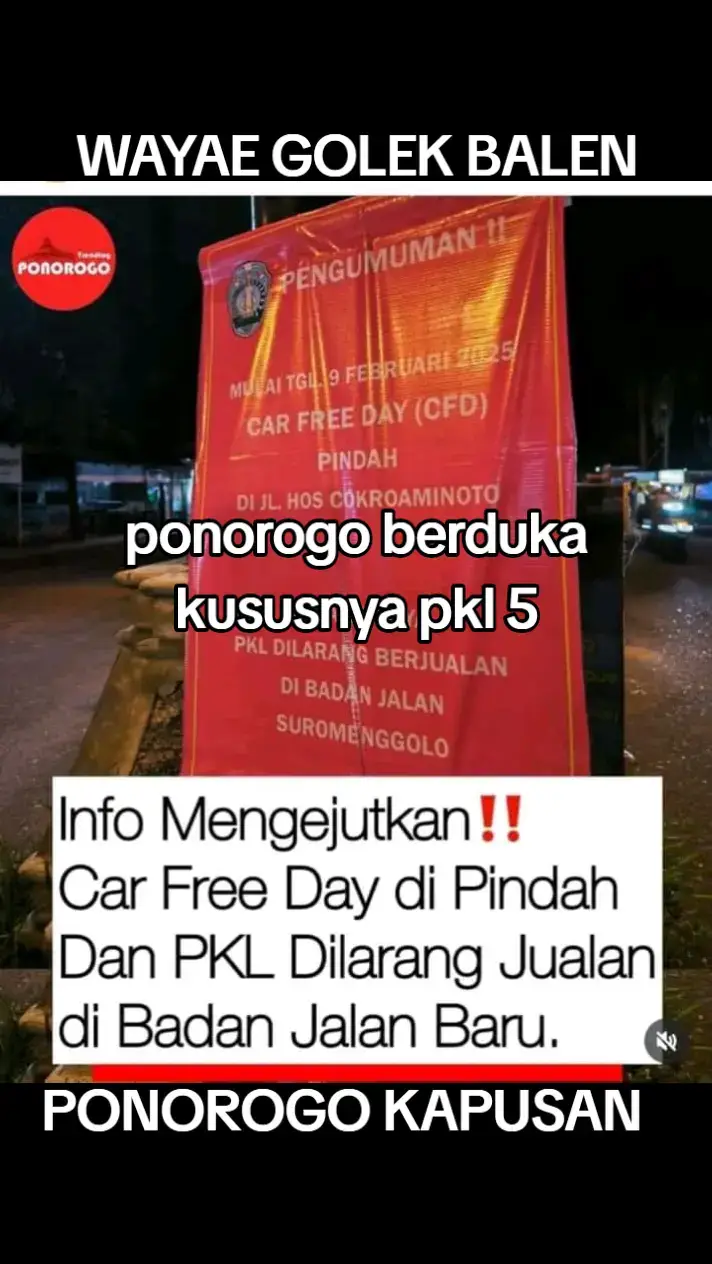 sunguh suatu kabar yang sangat mengejutkan bagi pkl ponorogo.Pemda membuat aturan larangan berjualan.larangan berjualan ini segera diberlakukan di jln baru ponorogo. ini suatu musibah bagi para pedagang kecil. tapi yo iki pilihabmu yo rasakno yoto yoto. mari kita lawan ketidak adilan ini. hanya satu kata #LAWAN !!!!! #ponorogo24jam  #ponorogo_kota_reog  #ponorogomelawan #pedakangkaki5 #pkl5 #perpek5 #semuaorang #fypシ゚viral  #firaltiktok  #fyppppppppppppppp  #fyppppppppppppppppppppppp 