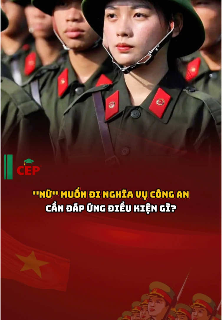🇻🇳 Công dân nữ muốn đi nghĩa vụ thì cần những điều kiện gì? #tuyensinh2025 #onthicongan #cand #dgnlbca #cep #nghiavucongan 