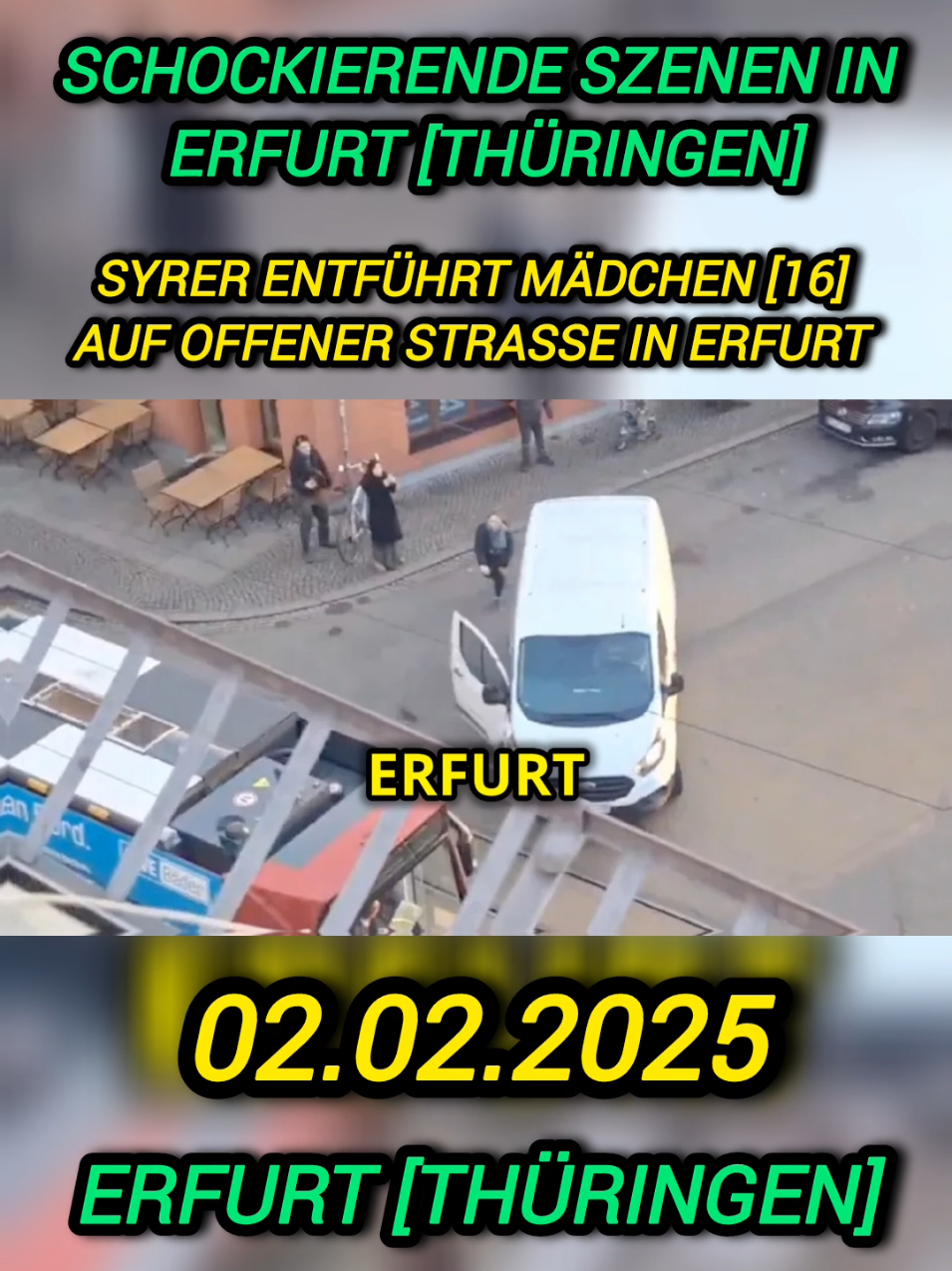 Schockierendes Ereignis in Erfurt [Thüringen]! Syrer entführt Mädchen [16] auf offener Straße in Erfurt! - 02.02.2025