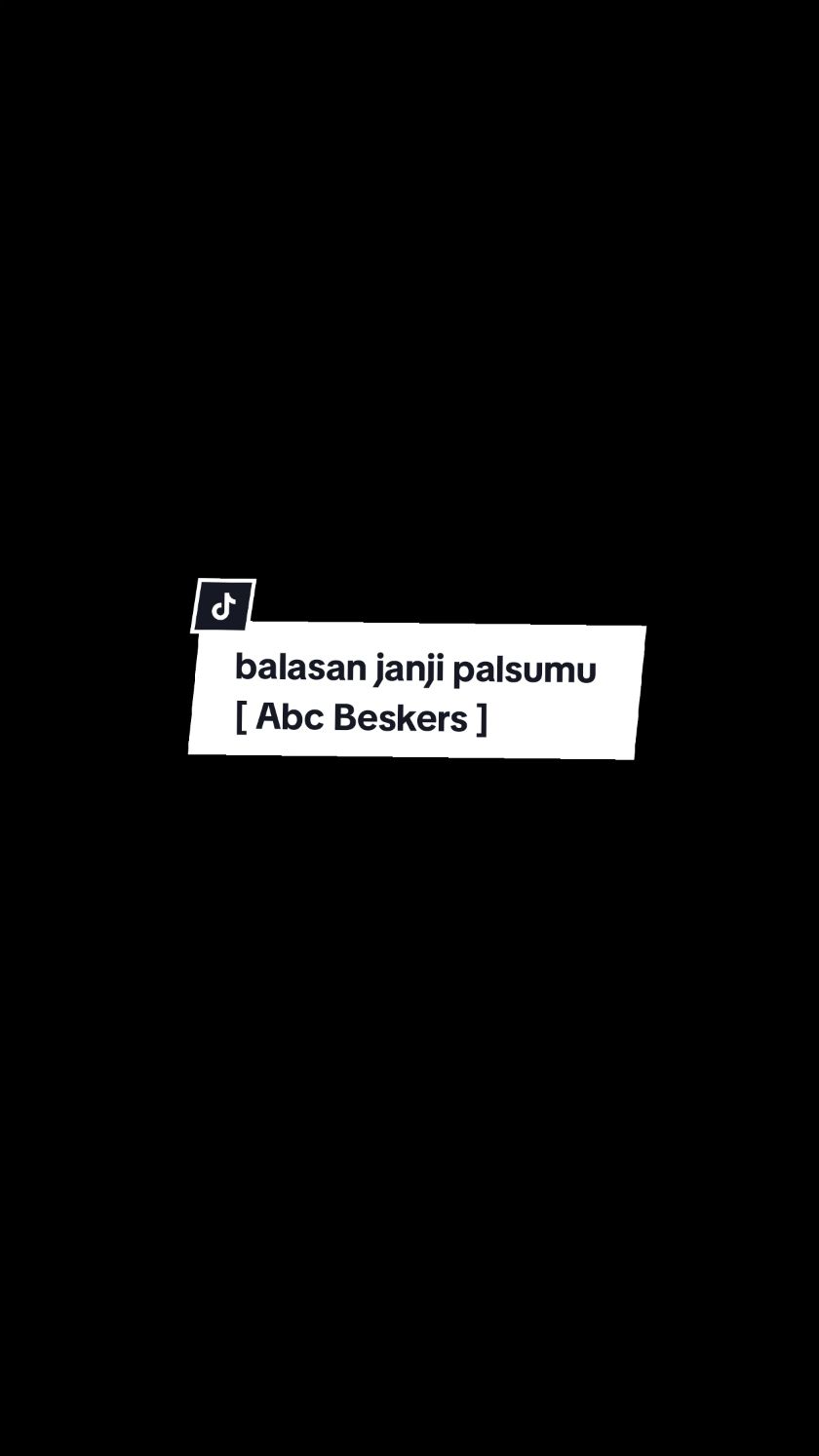 BALASAN JANJI PALSUMU BY ABCBESKERS #CapCut #fypシ #fyp #fypage #balasanjanjipalsumu #abcbeskers #laguviral #liriklagu #overlay #editorst #TikTokAwardsID #liyamaetsa #beranda 