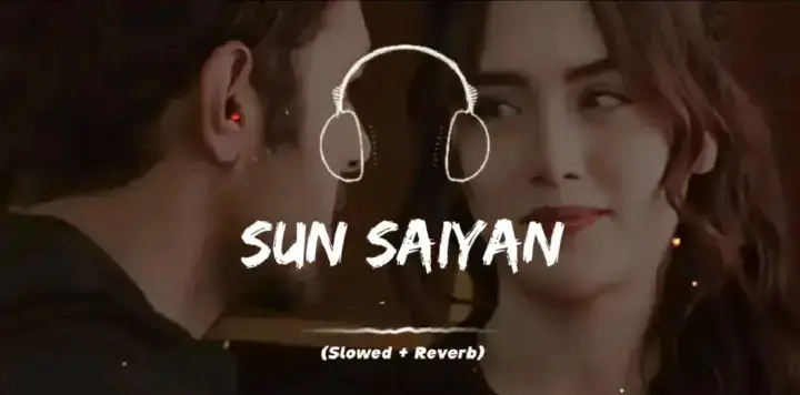 ( Sun Saiyan ) slowed and reverb full song 🥰  #fypツ #viralvideos #foryoupage #viralsong #fullsong #lofisong #Mashup #lofi #unfreezemyacount #growmyaccount 