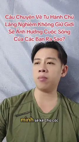 Câu Chuyện Về Tu Hành Chú Lăng Nghiêm Không Giữ Giới Sẽ Ảnh Hưởng Cuộc Sống Của Các Bạn Ra Sao? #phatphapnhiemmau #phatphap #tamlinh #chulangnghiem 