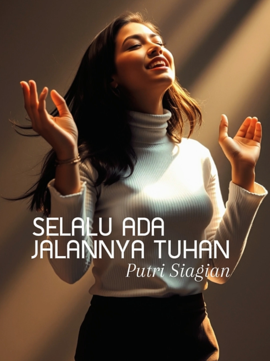 Selalu ada jalannya Tuhan - Putri Siagian #lagurohanikristen  #liriklagurohanikristen  #worship  #laguviral  #selaluadajalannyatuhan  #putrisiagian  #tiktokkristen  #fypkristen  #fyptemplate  #templatecapcut  #fyp 