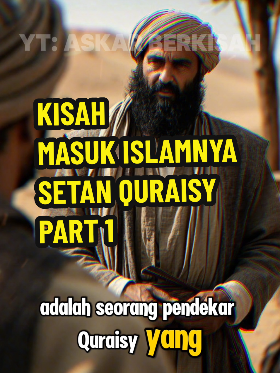 PART 1. Kisah masuk islamnya setan Quraisy #kisahteladan #dakwahnabimuhammad #kisahsahabatnabi #kisahnabi 