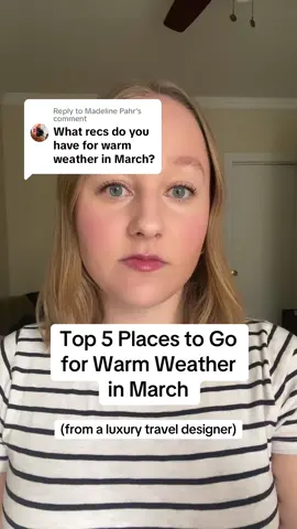Replying to @Madeline Pahr My top picks for warm weather in March! If you’re still looking for spring break spot, one of these could be a fit.  #luxurytravel #travelinspo #springbreak #stmaarten #cabosanlucas #egypt #thailand #india #greenscreen 