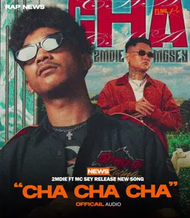 2MDIE FT MC SEY - ឆាឆាឆា ( CHA CHA CHA )  #hiphop #cambodia #khmer #rap #raper #fyp #new #Music #lyric #KhmerRap #KhmerHipHop #CambodianRap #CambodianHipHop #CambodianHipHopStar#FlowRap.Tv