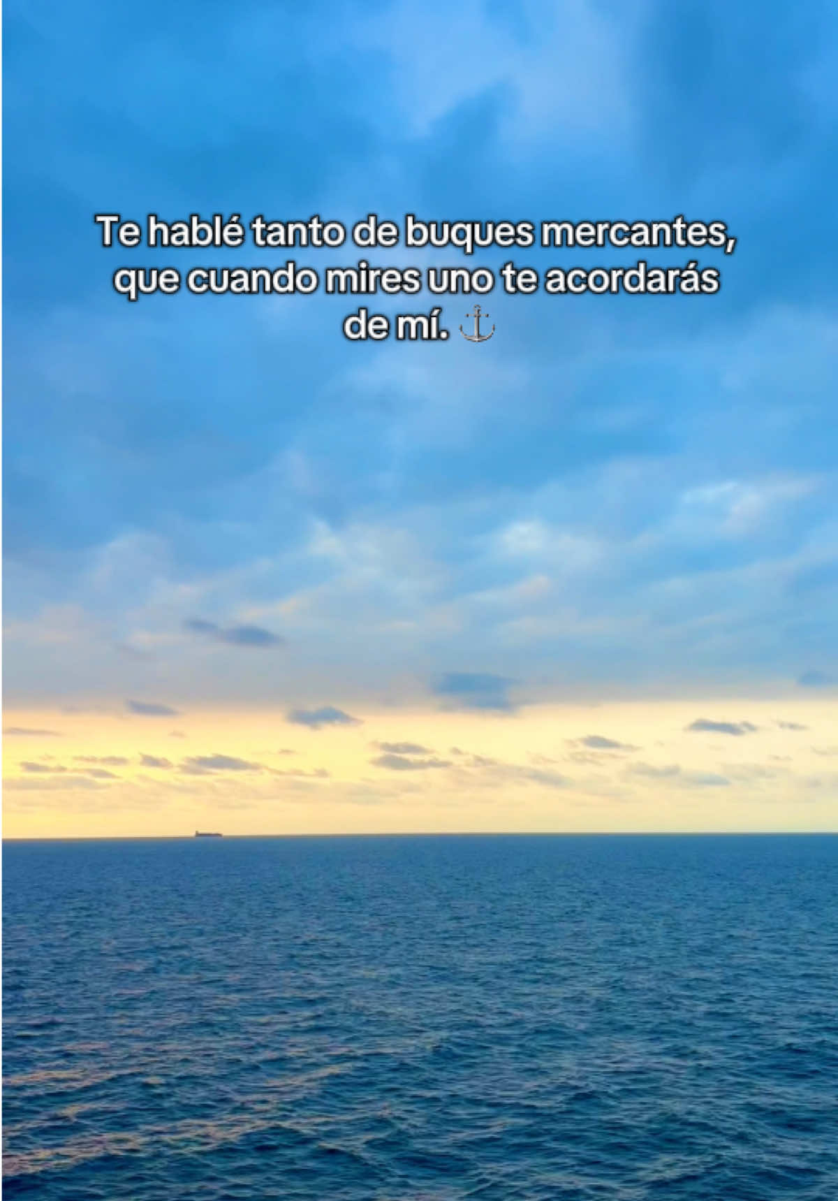 Te hablé tanto de buques mercantes ⚓️ #merchantmarine #mar #paratiiiiiiiiiiiiiiiiiiiiiiiiiiiiiii #fyp #foryoupage❤️❤️ #viral #lifeatsea #sea #seamantiktok #seaman #marino #marinomercante #buques #vessel #buquesmercantes #ex 