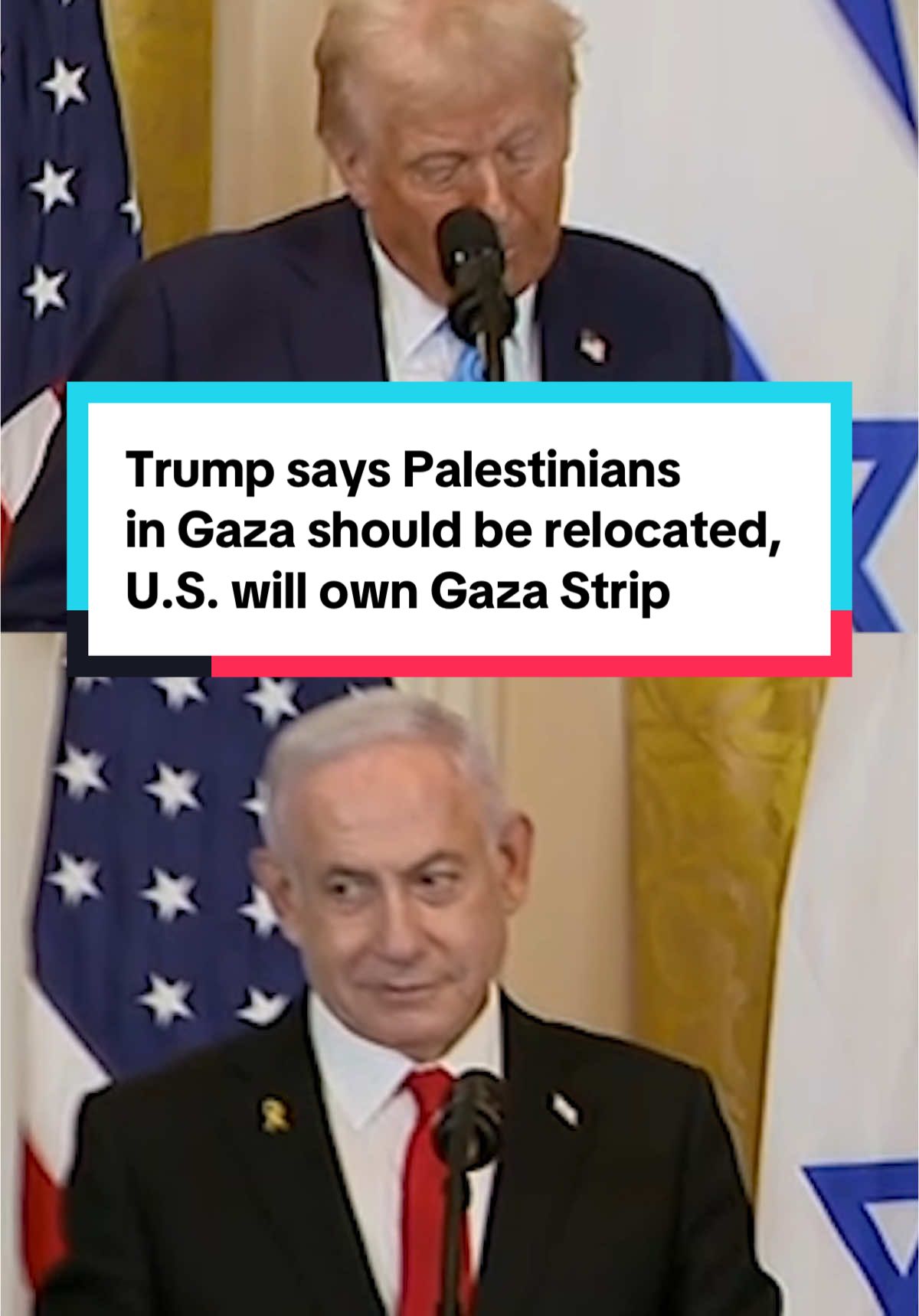 In a joint press conference with Israeli Prime Minister Netanyahu, President Trump says Palestinians living in Gaza should be moved to other countries after the war, saying the U.S. will 