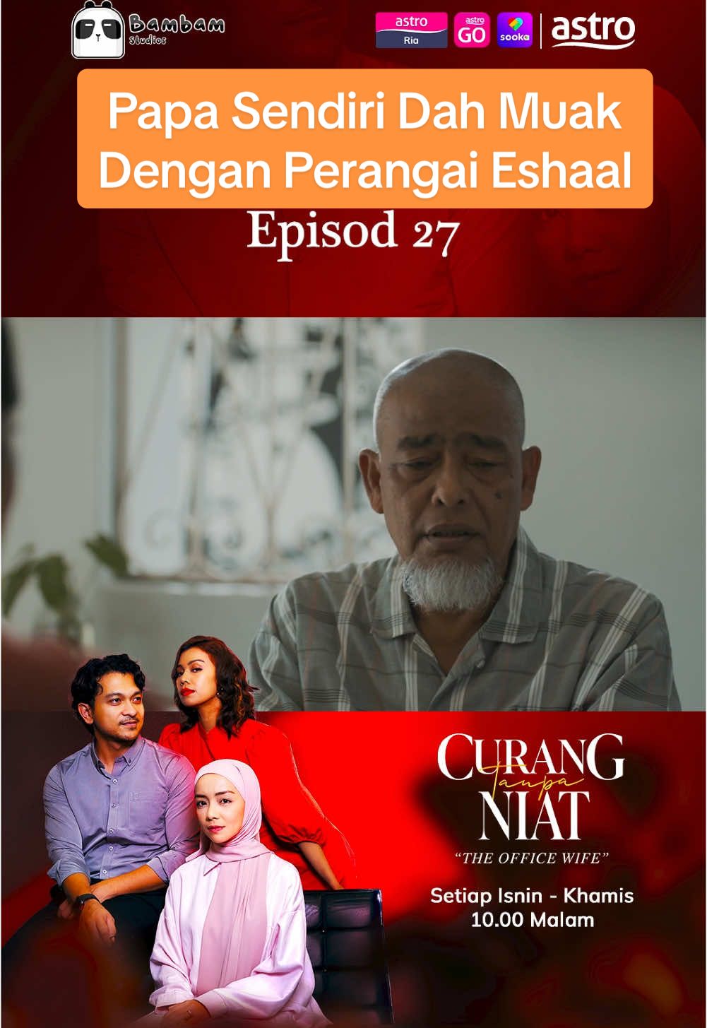 Papa sendiri pun rasa muak dengan perangai Eshaal.. Jom Usha drama CURANG TANPA NIAT (The Office Wife) - Setiap ISNIN - KHAMIS, 10 MALAM di Astro Ria, On Demand dan strim Astro Go. Boleh layan di mana mana saja, bila – bila masa! #JomUsha #AstroGo #OnDemand #CurangTanpaNiat #CTN #megadrama #astromalaysia #sookamalaysia #bambamstudios #malaydrama #trending #AstroBaharu #DramaTikTok #sembangentertainment #dramaviral #fypシ#SembangMovie #BamBamStudios #KongsiBersama #KongsiCerita 