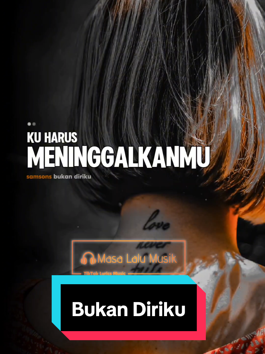 Bukan Diriku - Samsons (2005) . . Request dari @nee0725 . . #bukandiriku #samsons #masalalumusik #lirik #liriklagu #lagu #lagupop #lagulawas #bahanswmu #request #lagu2000an #nostalgia2000an #storymu #storywa #storyig #story #CapCut 