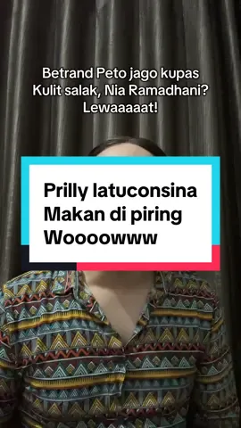 Udah tau belum? Kalau prilly makan di piring? #prillylatuconsina #betrandpetoputraonsu #niaramadhani #fyp 