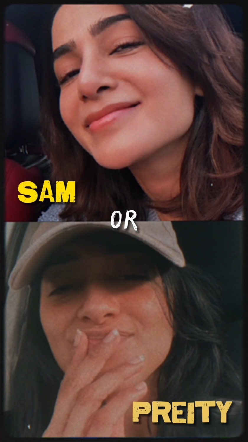 Two nge 😂😍🫶❤️... #samantha #samantharuthprabhu #preity #preitymukhundhan #tamil #tamilsong #trending #twotwotwo  #tamilstatus #tiktok #fyp #foryou #editzmaster #onemillionaudition #fyppppppppppppppppppppppp 