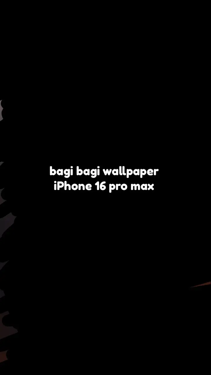 BAGI-BAGI WALLPAPER IPHONE 16 PRO MAX