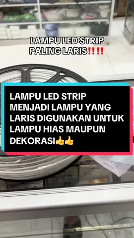 Warna lampu LED strip yang paling laris dan sering digunakan👍👍 #lampuledstrip #ledstrip #fyp #rekomendasielektronikahay #lampudekorasi #lampuhias 