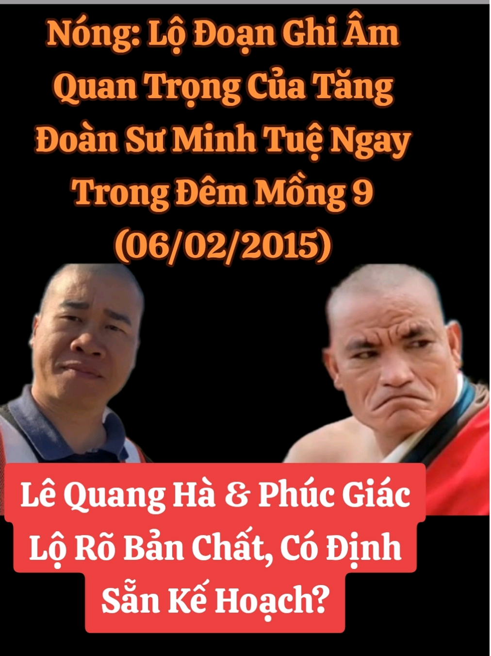 Nóng: Lộ Đoạn Ghi Âm Quan Trọng Của Tăng Đoàn Sư Minh Tuệ Ngay Trong Đêm Mồng 9 (06/02/2015), Lê Quang Hà & Phúc Giác Lộ Rõ Bản Chất, Có Định Sẵn Kế Hoạch. #suminhtue #vemiendatphat #doanvanbau #theerawat #lekhagiap #lequangha #bohanh #13hanhdauda 