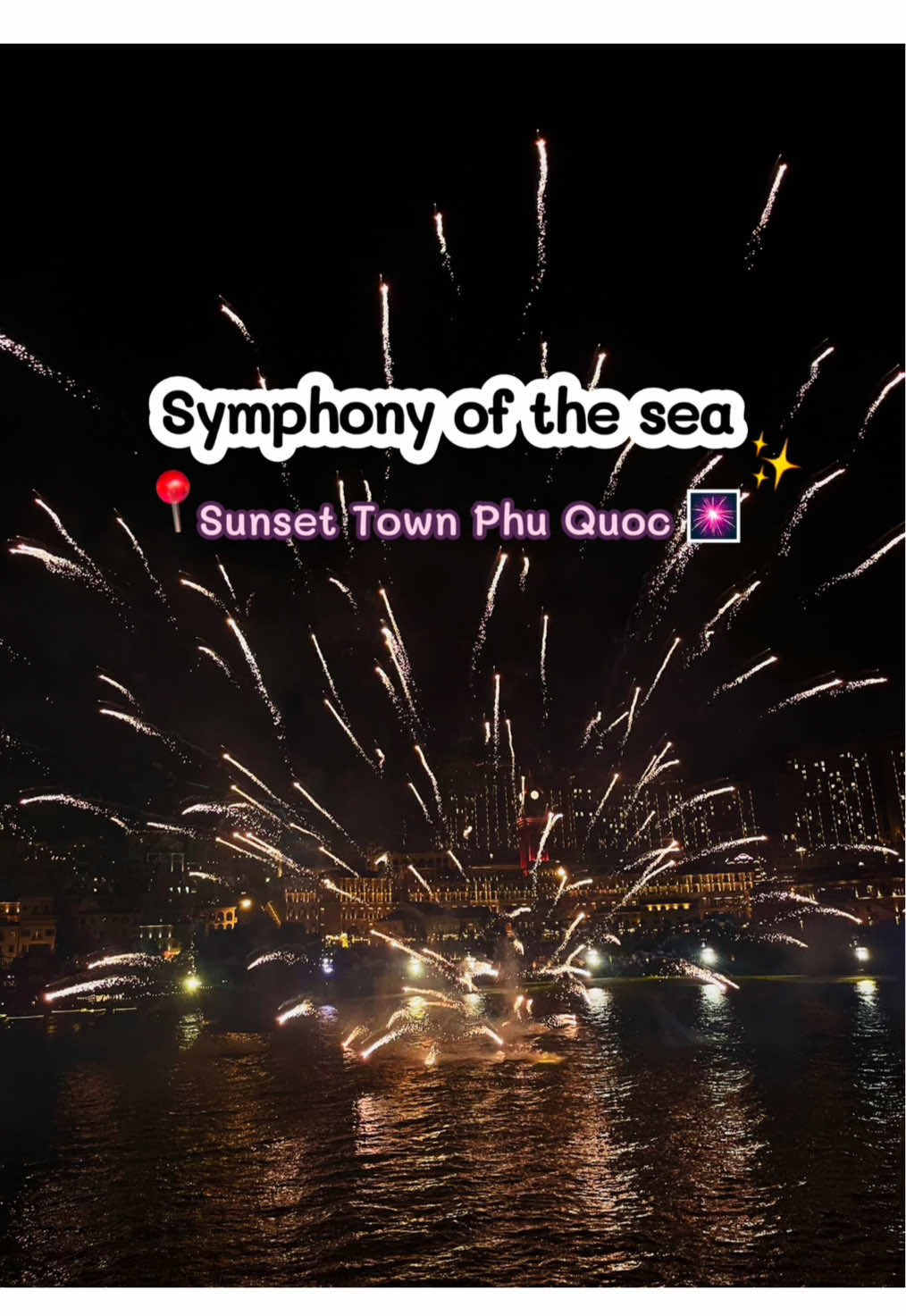 Show Symphony of the sea 🎇🎆 ดูพลุแบบจุกๆ  📍Sunset Town phu quoc 🏝️ #phuquoc #vietnam #sunsettownphuquoc #phuquocisland #ฟูก๊วก #ฟูก๊วกเวียดนาม #พลุ #เวียดนาม🇻🇳 #เที่ยวเวียดนาม #symphonyoftheseas #kissbridgephuquoc 