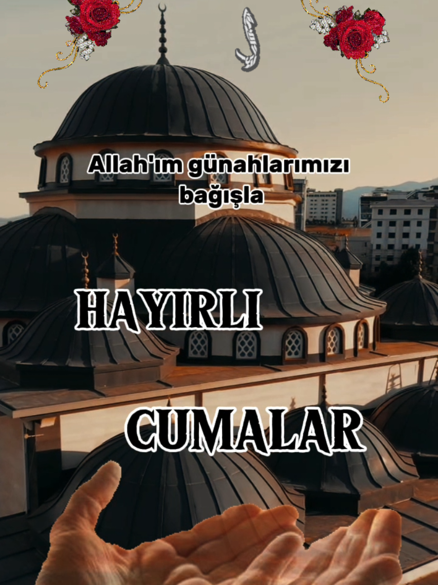 #hayırlıcumalar #hayirlicumalar #cumamesajları #cumavideoları #hayırlınurlucumalar #cuma #hayırlı #cumalar #cumamesajlarıvideo🌺 #hayırlıcumalar🌹🌺🌺🌷💖 #hayirlicumalar🤲🏻🌺 #cumanızmübarekolsun #CapCut 