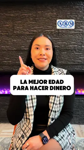 La mejor edad para hacer dinero. 