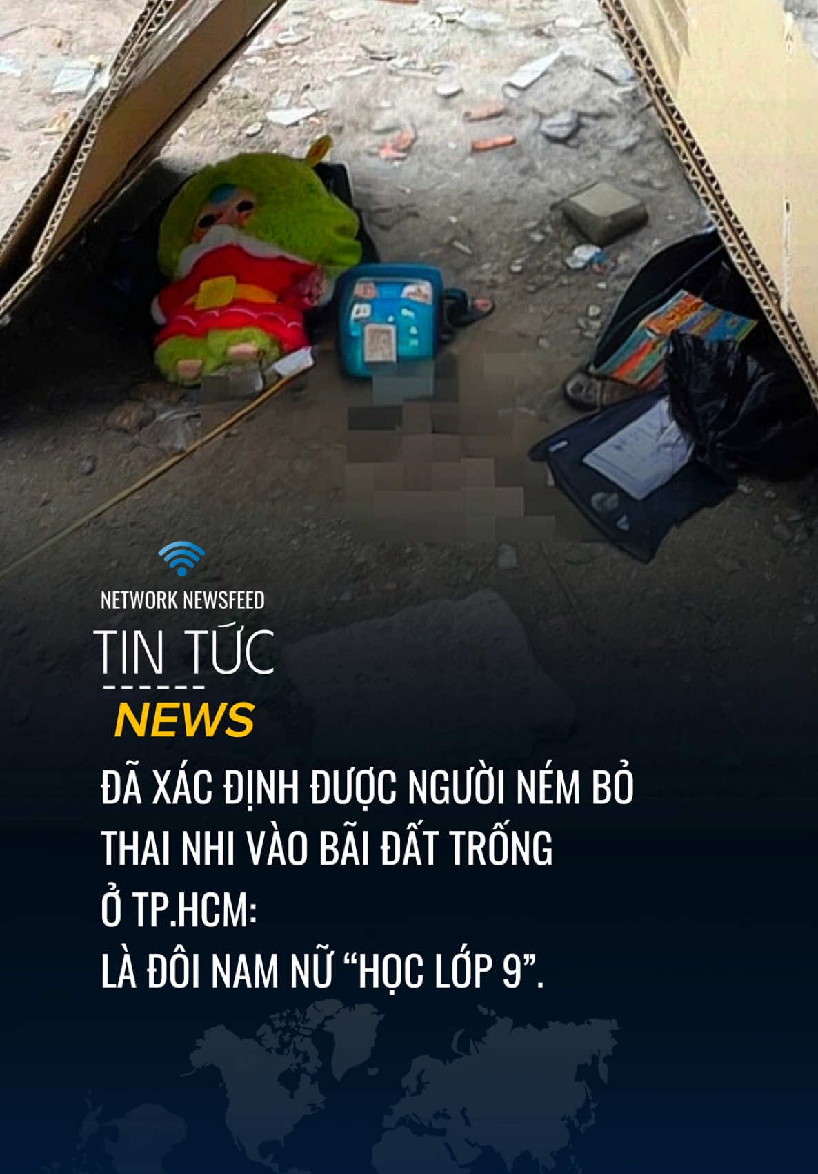 Đôi nam nữ học lớp 9 ném thai nhi vào bãi đất trống ở TPHCM #networknewsfeed #tintuc #xuhuong 