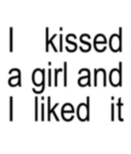 I kissed a girl and I liked it #xyzabc #lyrics #fyp #viral #viral #fypviral #katyperry #ikissedagirl 