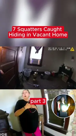 7 Squatters Caught Hiding in Vacant Home Part 3 #bodycam #policechase #copsoftiktok #crime #foryoupagе #police #cops #fyp #foryoupage #caught