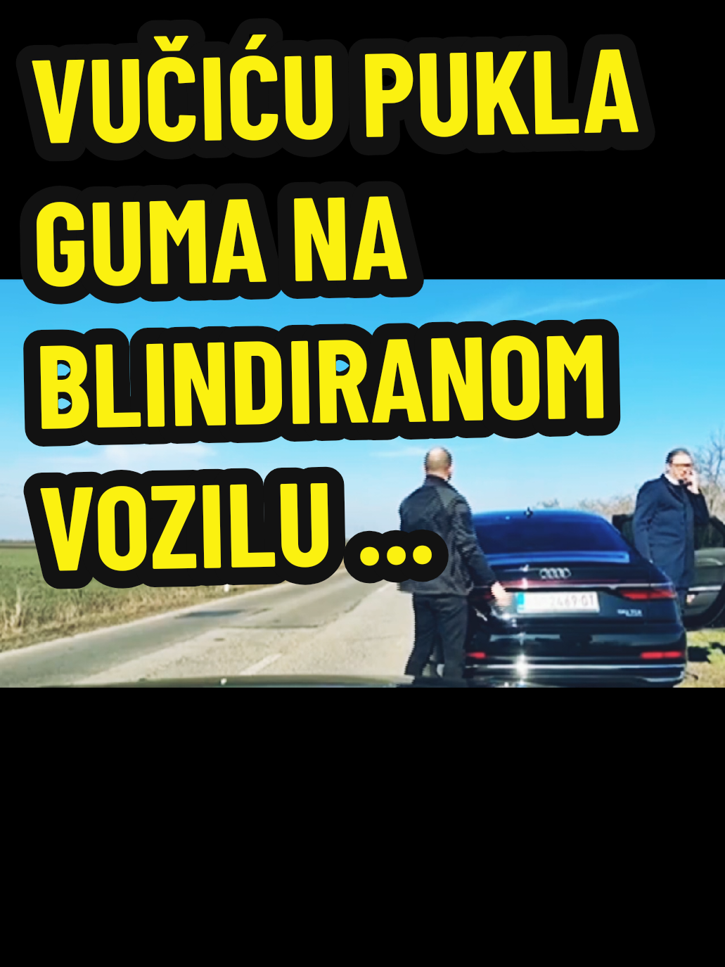 VUČIĆU PUKLA GUMA NA BLINDIRANOM VOZILU ... #SaleRatnikUns #ratnik #uns #tiktok #beograd #studenti #novisad #vucic #aleksandarvucic #gotovje #