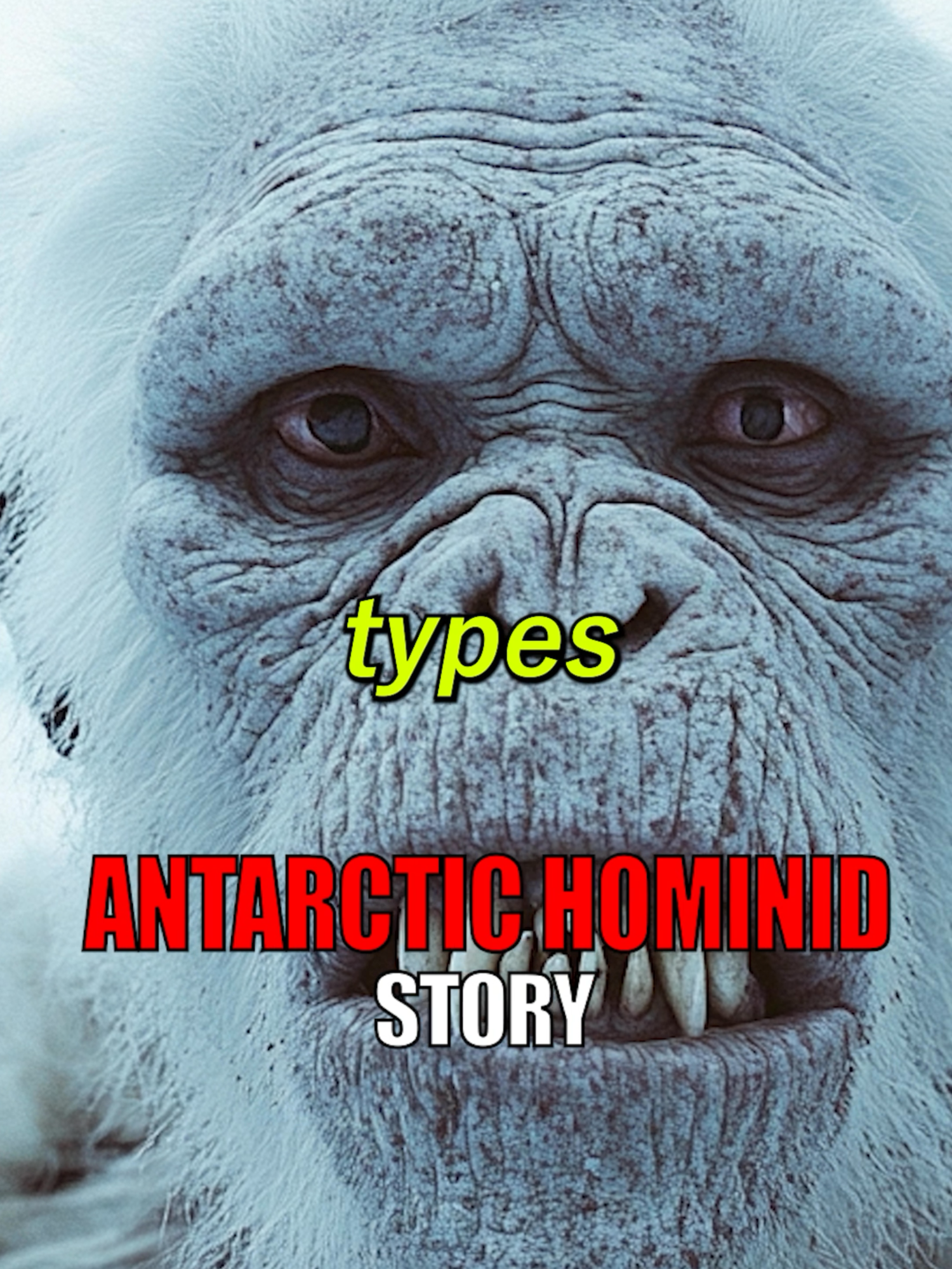 *Watch til end* ANTARCTIC HOMINID #fyp #scary #conspiracy #theory #horrortok #storytime #horror #creepy  Entertainment Purposes Only!