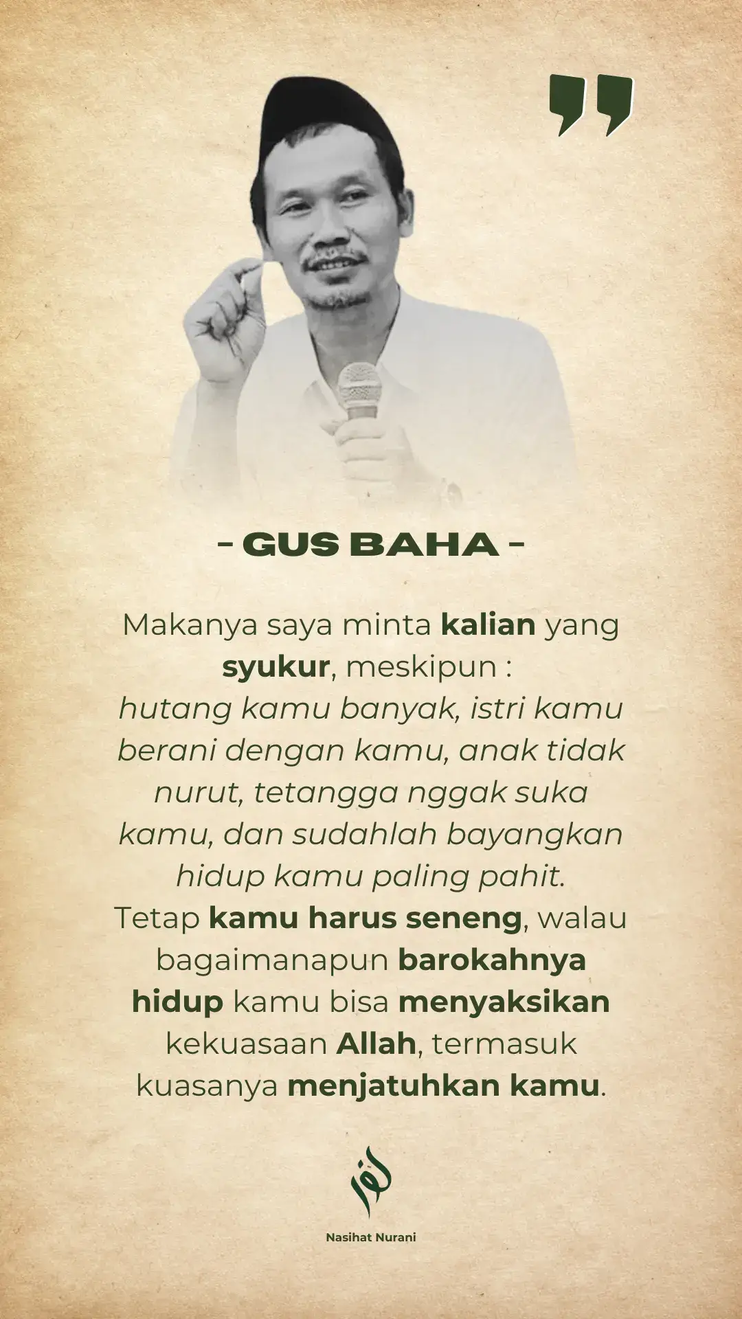 kenapa suka posting Gus Baha? karena memang sedalam itu pemikiran beliau. _Nasihat Nurani_ #quotesislami #inspiration #motivation #gusbaha #nasihatnurani 