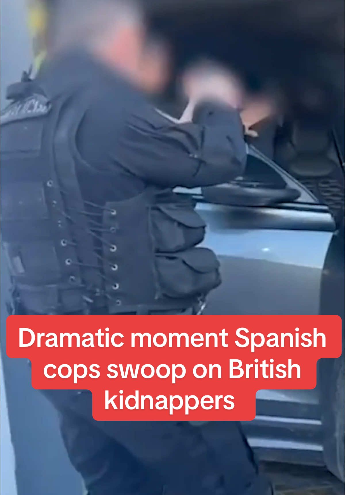 Dramatic moment Spanish cops swoop on British kidnappers  #dailymirror #breakingnews #fyp 