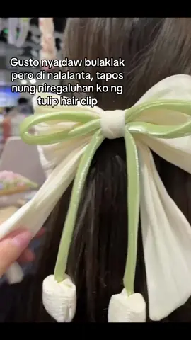 Gusto nya daw bulaklak pero di nalalanta, tapos nung niregaluhan ko ng tulip hair clip #tulipshairclip #tulips #hairclip 