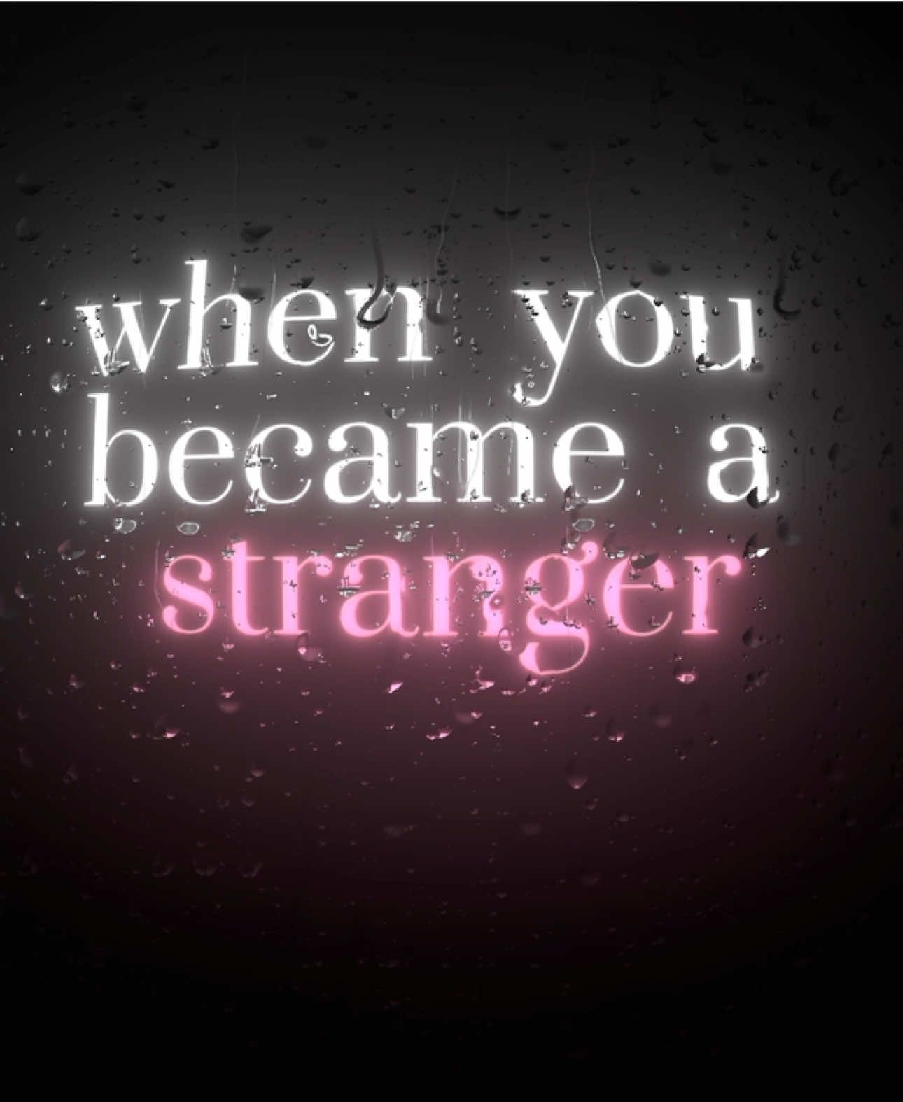 stranger 🧍‍♀️ … #stranger #wait #Love #iloveyou #strangers #music #lyric #text #song #tiktok #fyp #pink 