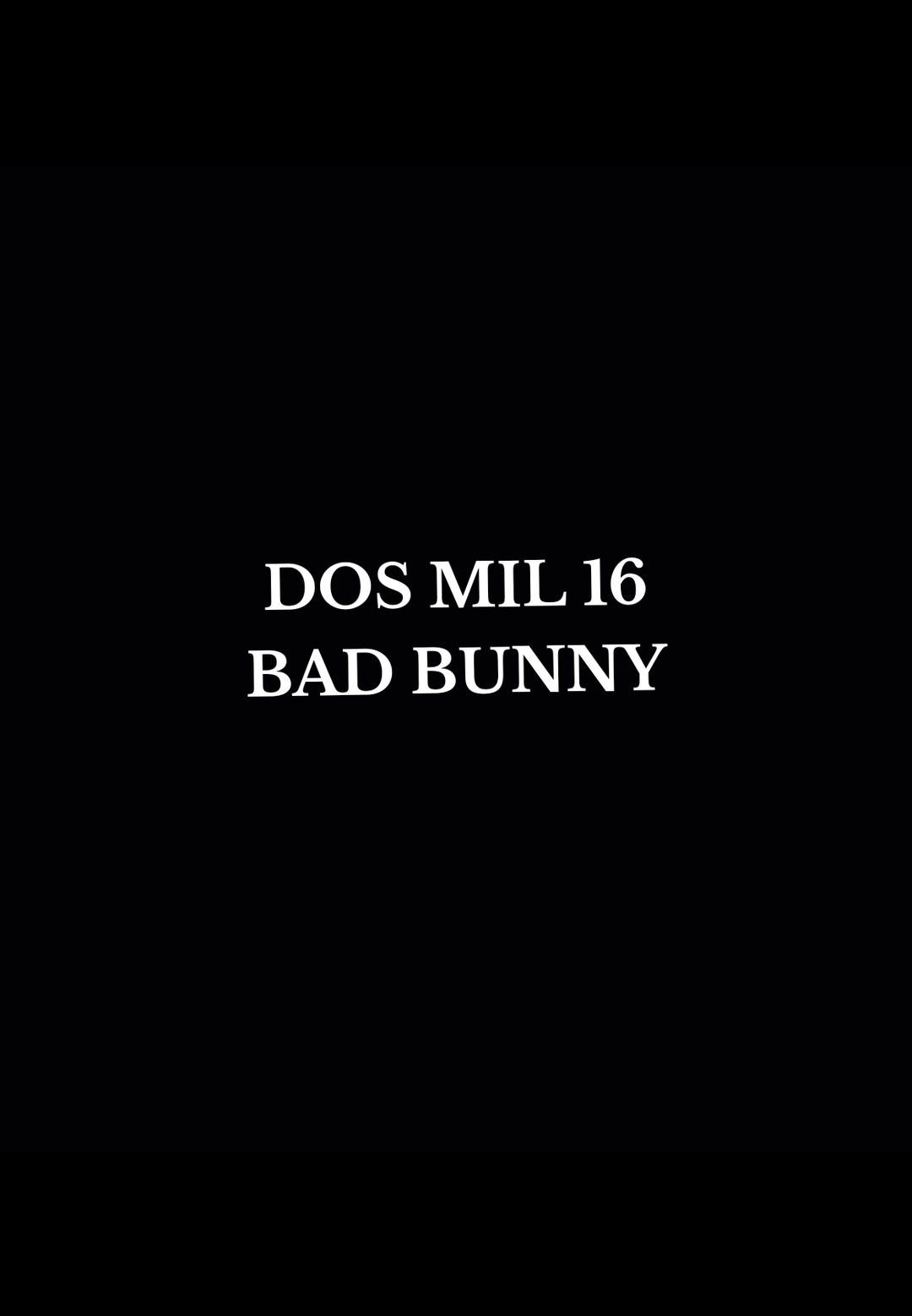 DOS MIL 16 - BAD BUNNY #badbunny #videolyrics #lyrics_songs #lyricssongs #lyric #lirycs 