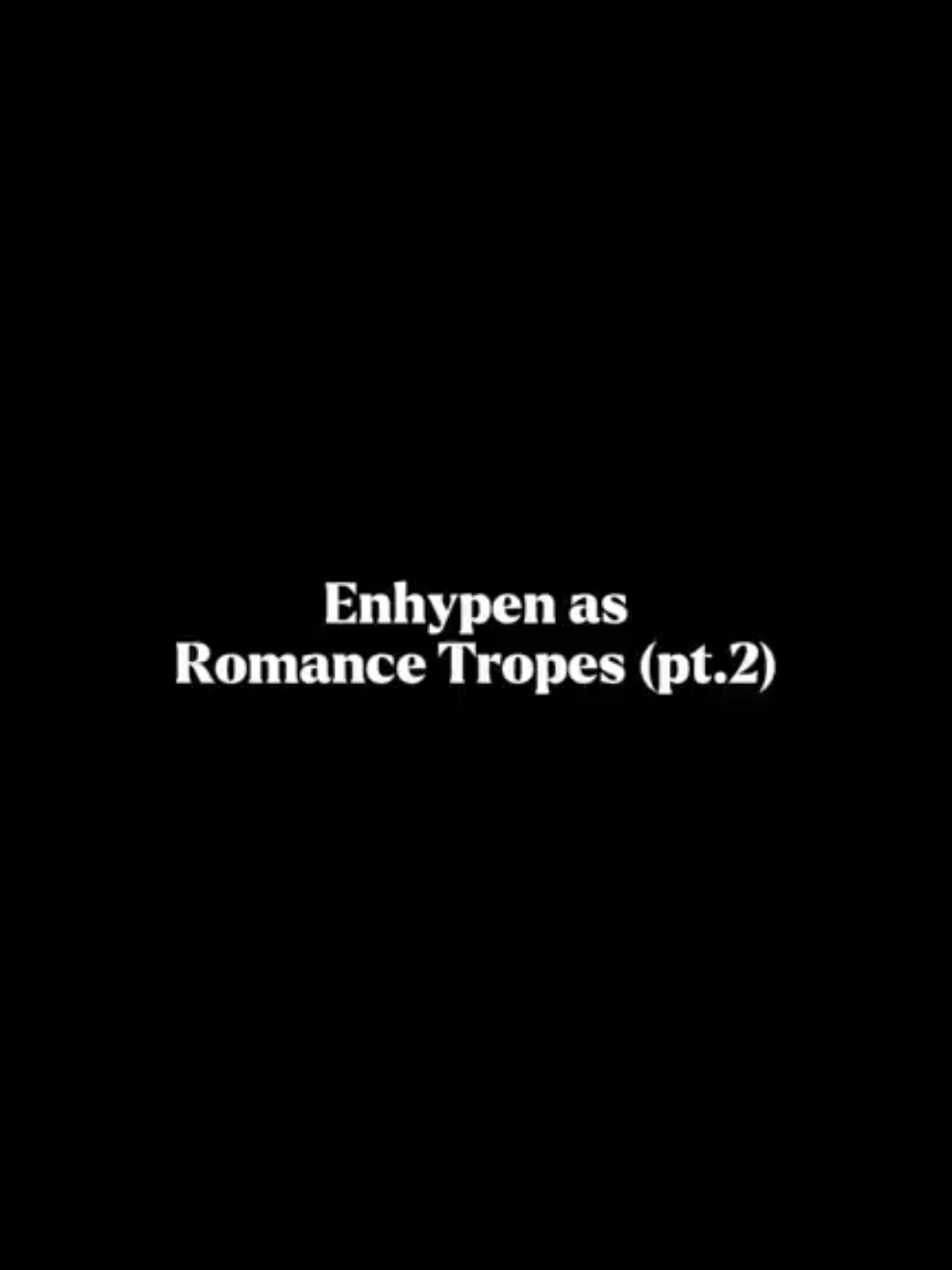 Enhypen as Romance Tropes (pt.2)  ↓ Sunoo – 