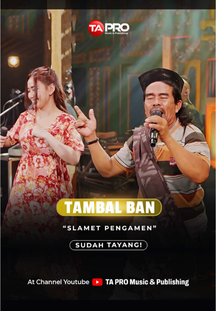 🔥NEW RELEASE🔥 Tonton sekarang guys “Tambal Ban” dari Pak Slamet duet bareng @daraayu___ sudah tayang lohh✨ Kita goyangg bareng yukk di Youtube Channel TA Pro Music & Publishing🥰 #tambalban #daraayu #dangdut #dangdutkoplo #youtubemusic #streamingmusic #lembayungmusic #tapromusik