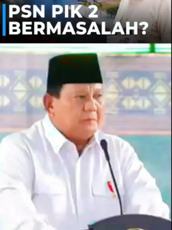 PSN PIK 2 BERMASALAH ? Pidato Presiden Republik Indonesia Prabowo Subianto #prabowo #prabowosubianto #gerindra #partaigerindra #admingerindra #berita #beritatiktok #beritaviral #psnpik2 #pik2 #banten #jawarabanten #kholidmiqdar #nelayan #nelayanindonesia #kholidnelayan #pagarlaut #aguan #agungsedayugroup #proyekpik2 #viral #viralvideo #viraltiktok #trending #fypシ #pyfツ #fyppppppppppppppppppppppp #foryou #masukberandafyp #semangatberjuang #nu #nahdlatululama #muslimatnu #ulamabanten 