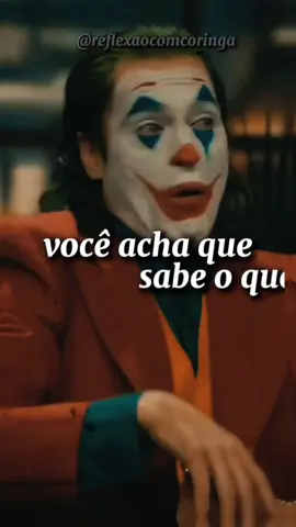 você acha que sabe o que e real?💭 . . . #coringa #reflexão #frases #status #motivacao 