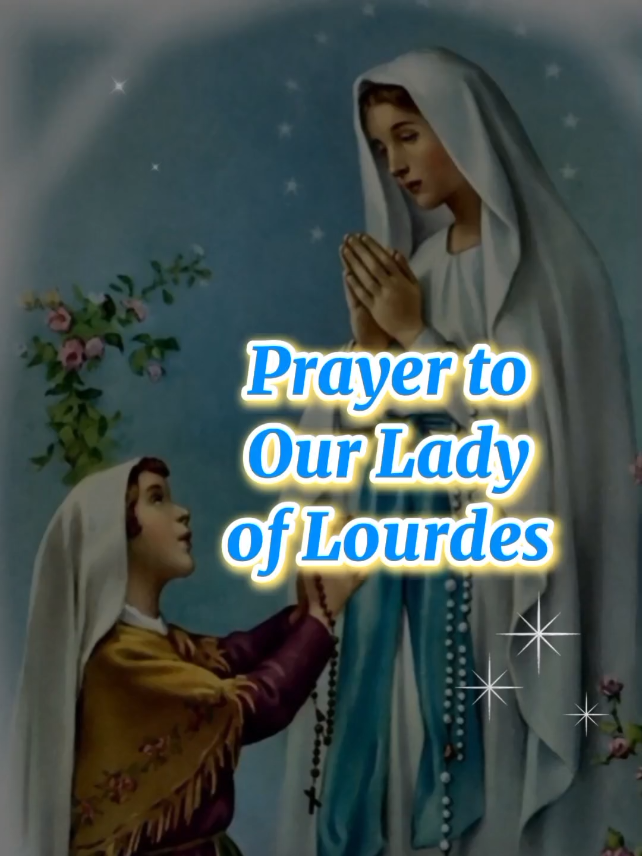 PRAYER TO OUR LADY OF LOURDES FOR HEALING 🙏❤️🌹 Happy Feast Day Our Lady of Lourdes 🌹🌹🌹  Pray for us! ❤️❤️❤️ #prayer #healing #healthy #amen #Mary #Maria #prayforus #fyp #fypシ゚viral 